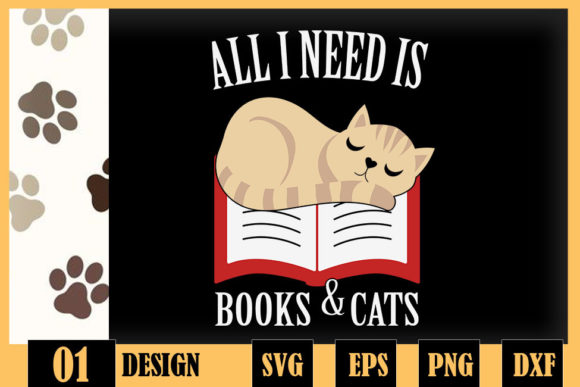 All I Need is Books Cats Cat Lover Graphics