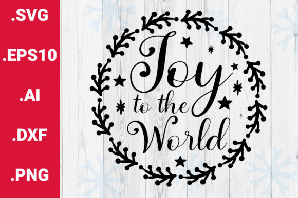 Christmas SVG Joy to the World Quote: Graphics for Crafts & Local Branding