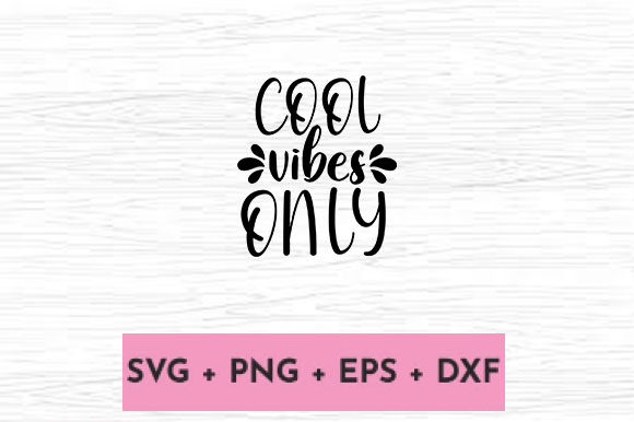 COOL VIBES ONLY Graphics for Crafts