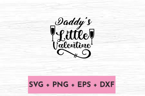DADDY S LITTLE VALENTINE Graphics for Crafts & Content
