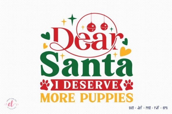 Dear Santa I Deserve More Puppies SVG: Graphics for Crafts