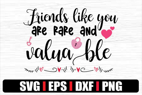 Friends Like You Are Rare Graphics for Crafts