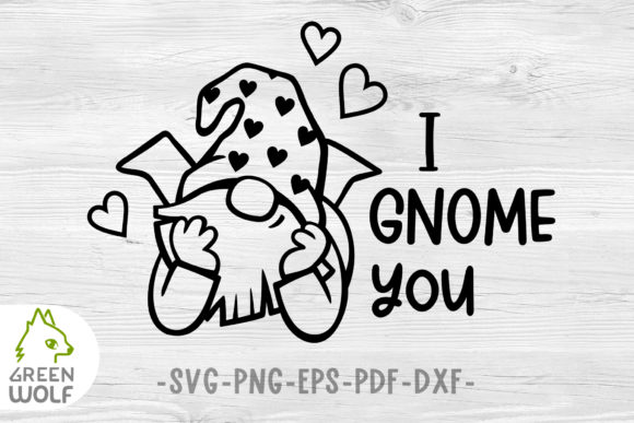 I Gnome You - Valentine Svg Design
