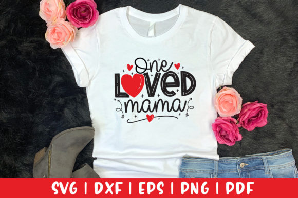 One Loved Mama SVG: Valentine’s Day Design Review