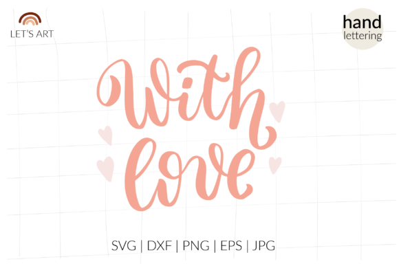 With Love Svg, Valentine Svg, Lettering